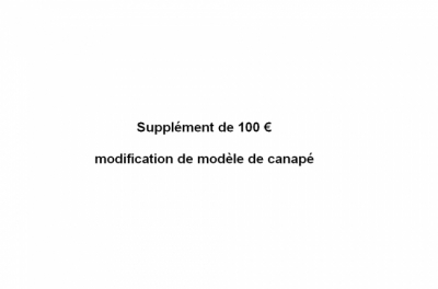 supplément de 100 € pour modification de modèle de canapé pour la commande passée sur vente-unique