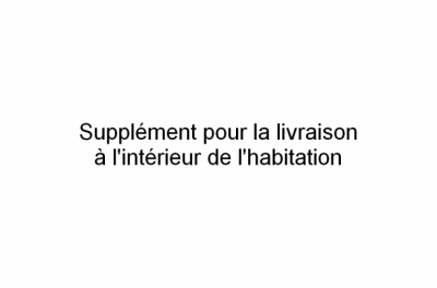 supplément pour la livraison de votre commande à l'intérieur de votre habitation à l'étage