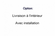 option : livraison à l'intérieur avec installation et reprise de l'ancien